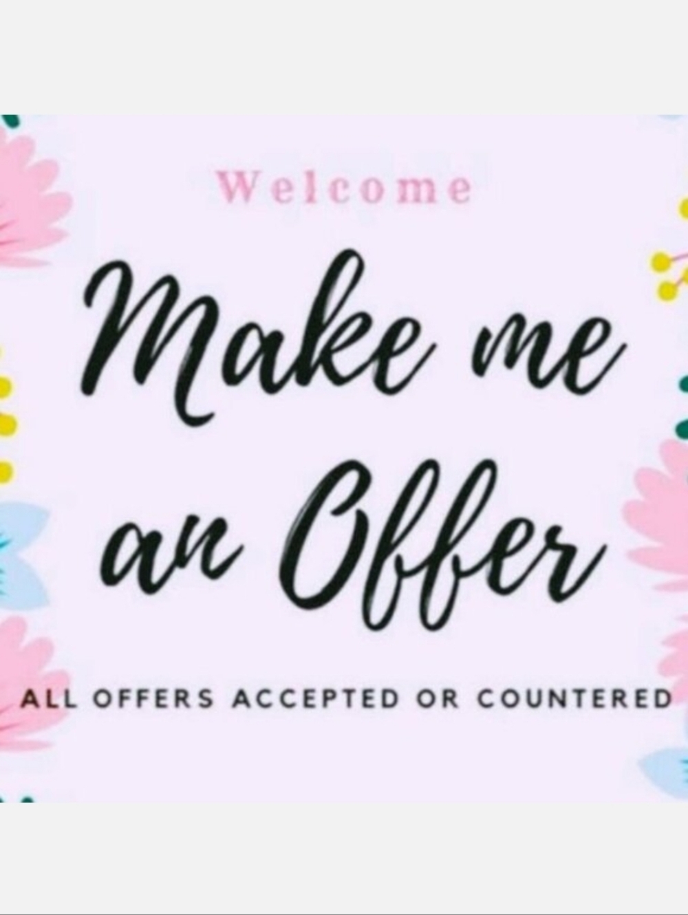 Make Me an Offer!!!!